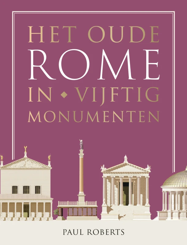 Het oude Rome in vijftig monumenten – Paul Roberts – boek cover