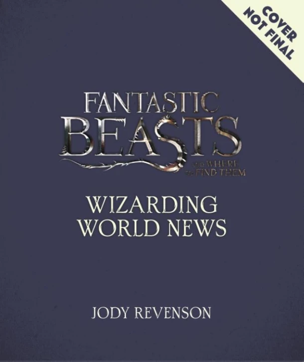 Fantastic Beasts and Where to Find Them: Movie-Making News – Jody Revenson – boek cover