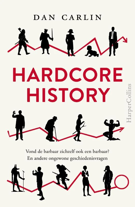 Hardcore History – Dan Carlin – boek cover