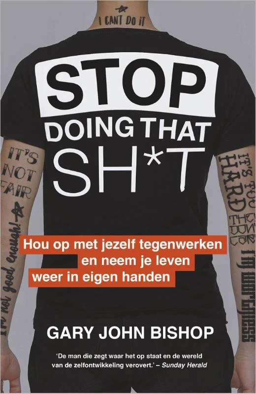 Stop Doing That Sh*t – Gary John Bishop – boek cover
