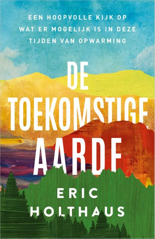 De toekomstige aarde – Eric Holthaus – boek cover