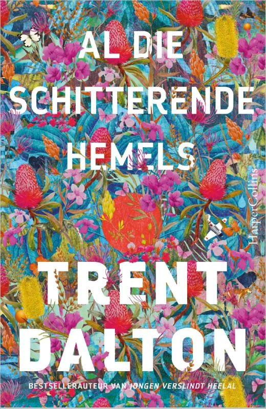 Al die schitterende hemels – Trent Dalton – boek cover
