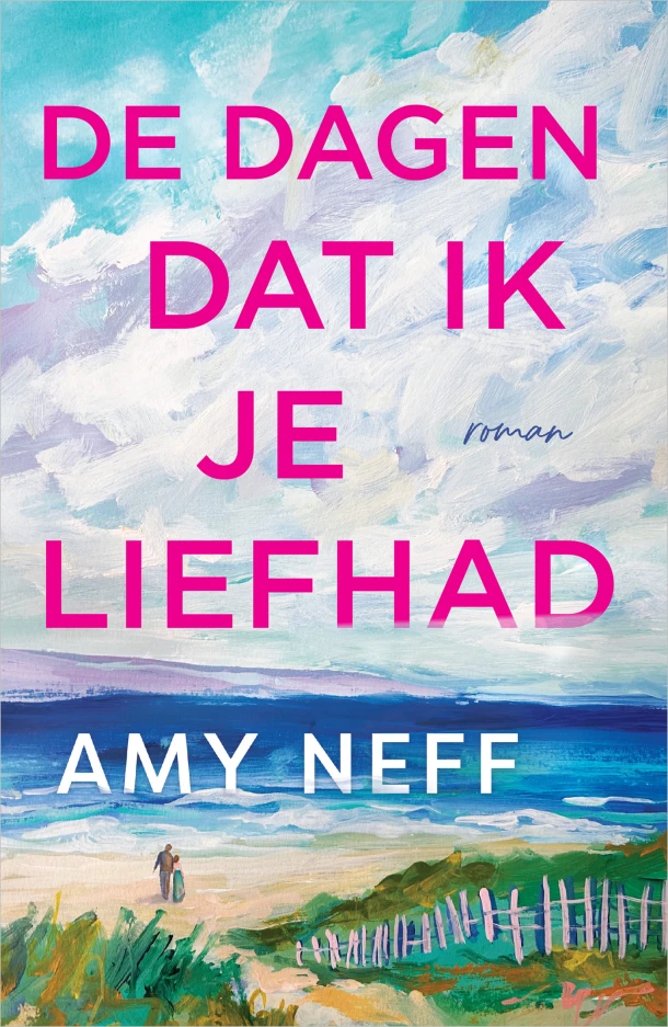 De dagen dat ik je liefhad – Amy Neff – boek cover