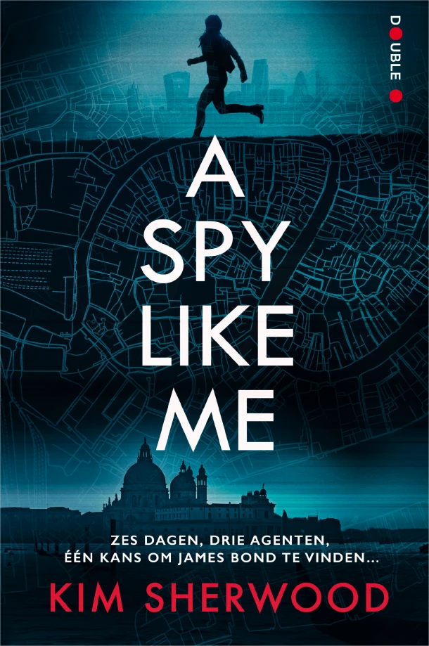 A Spy Like Me – Kim Sherwood – boek cover