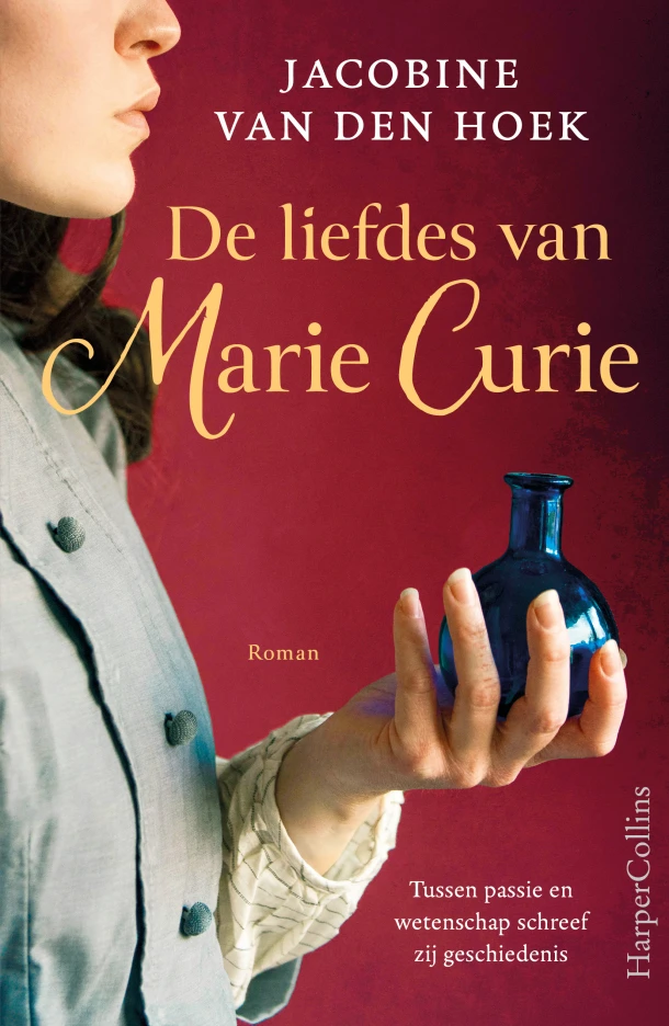 De liefdes van Marie Curie – Jacobine van den Hoek – boek cover