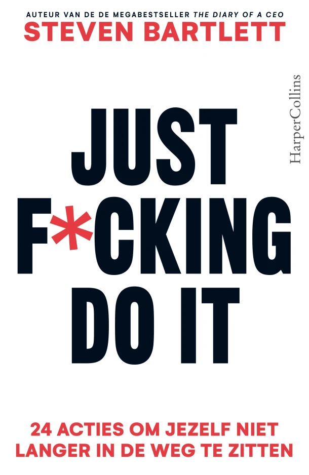 Just F*cking Do It – Steven Bartlett – boek cover