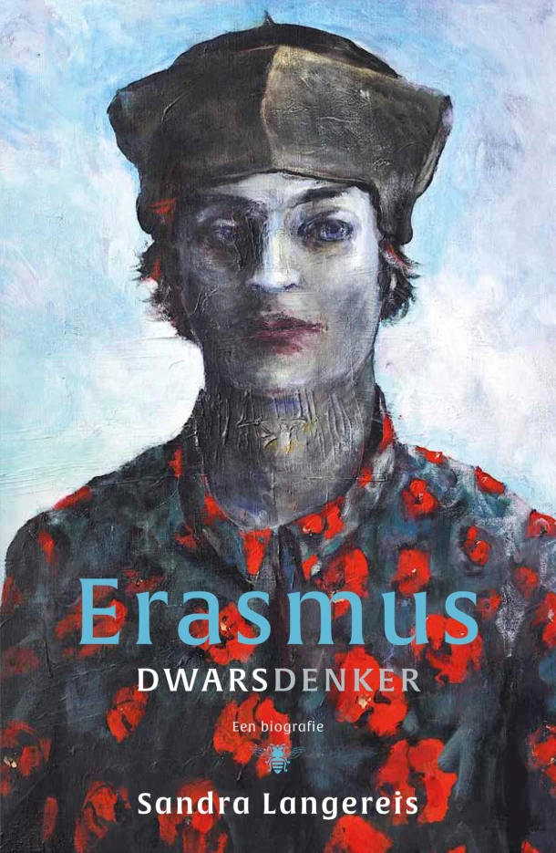 Erasmus: dwarsdenker – Sandra Langereis – boek cover