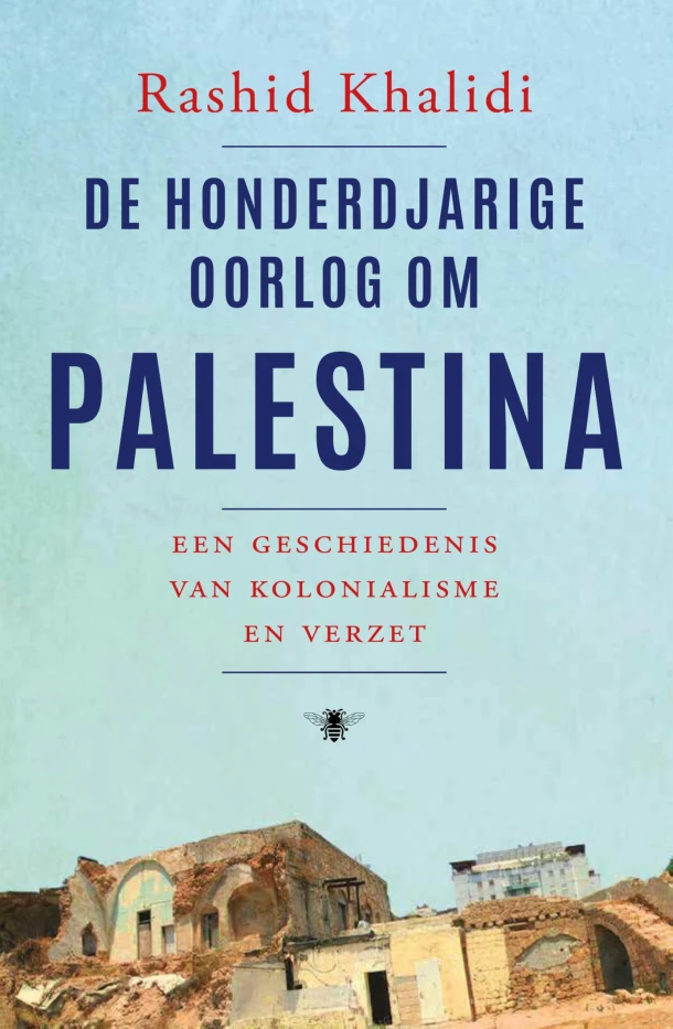 De honderdjarige oorlog tegen Palestina – Rashid Khalidi – boek cover
