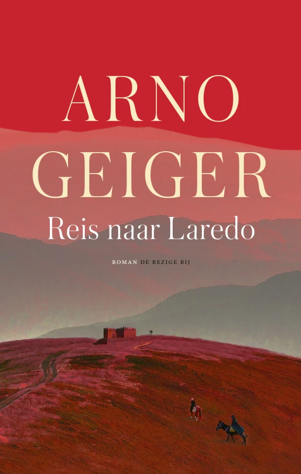 Reis naar Laredo – Arno Geiger – boek cover