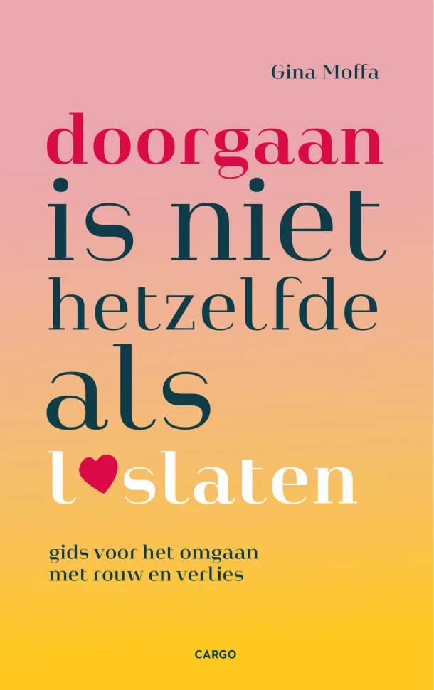 Doorgaan is niet hetzelfde als loslaten – Gina Moffa – boek cover