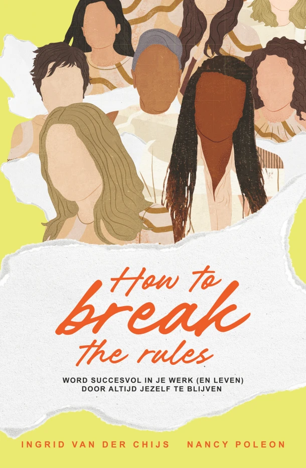 How to break the rules – Ingrid van der Chijs – boek cover