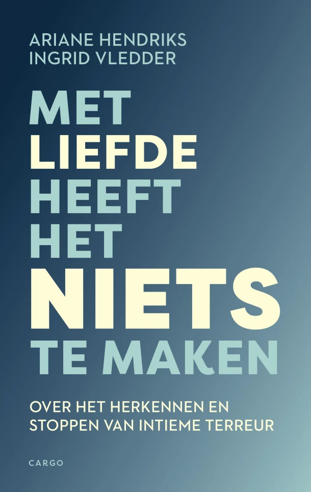 Met liefde heeft het niets te maken – Ariane Hendriks – boek cover