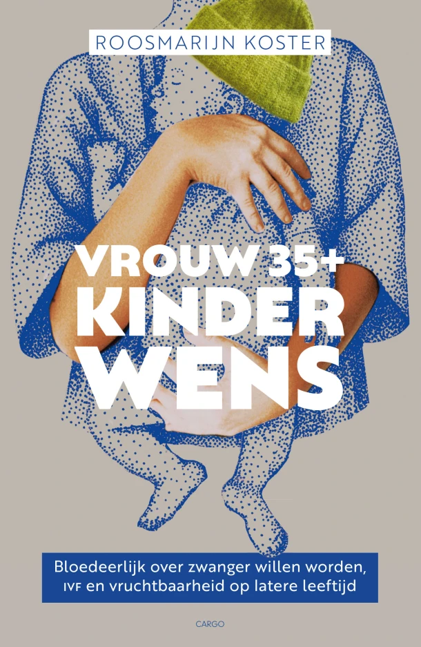 Vrouw 35+ kinderwens – Roosmarijn Koster – boek cover