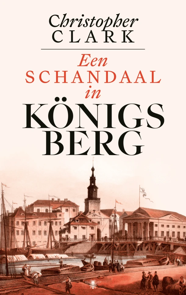 Een schandaal in Königsberg – Christopher Clark – boek cover