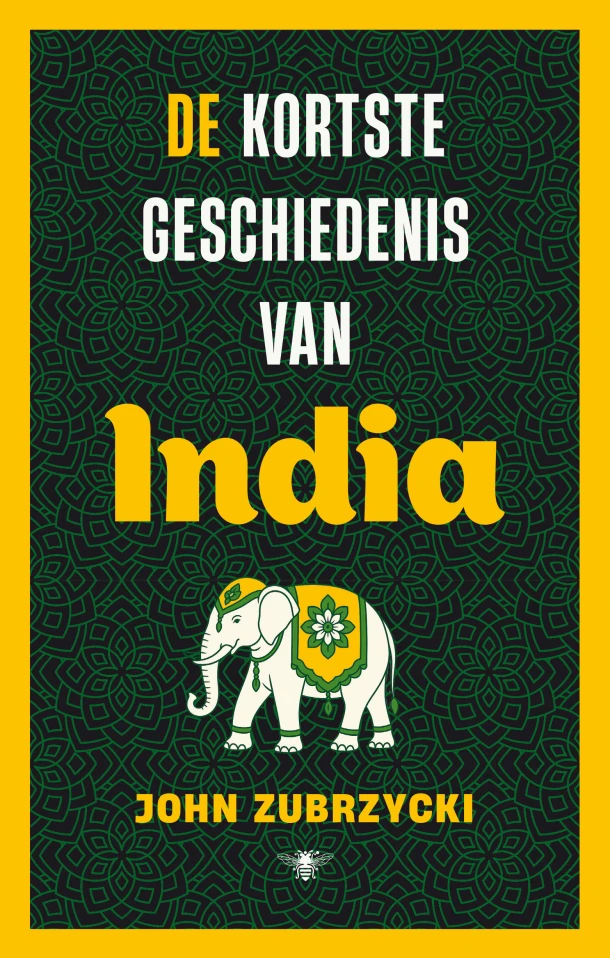 De kortste geschiedenis van India – John Zubrzycki – boek cover