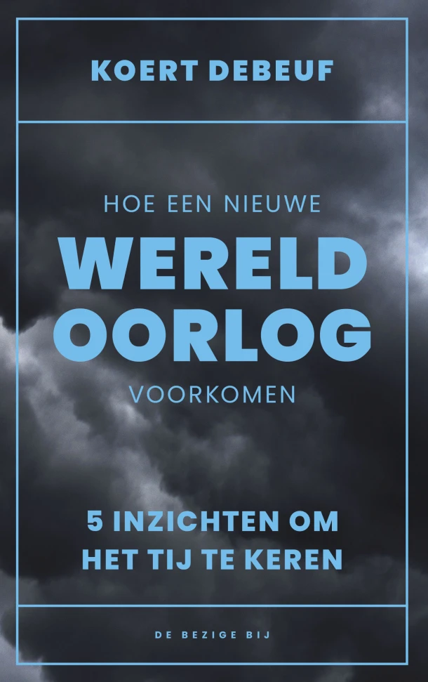 Hoe een wereldoorlog voorkomen – Koert Debeuf – boek cover