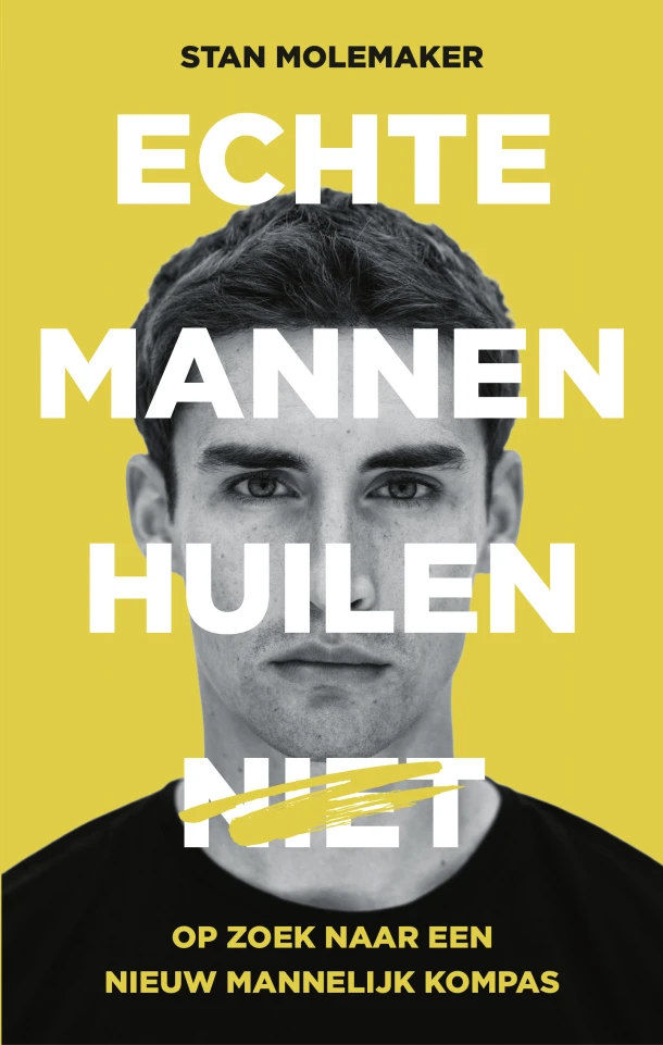 Echte mannen huilen – Stan Molemaker – boek cover