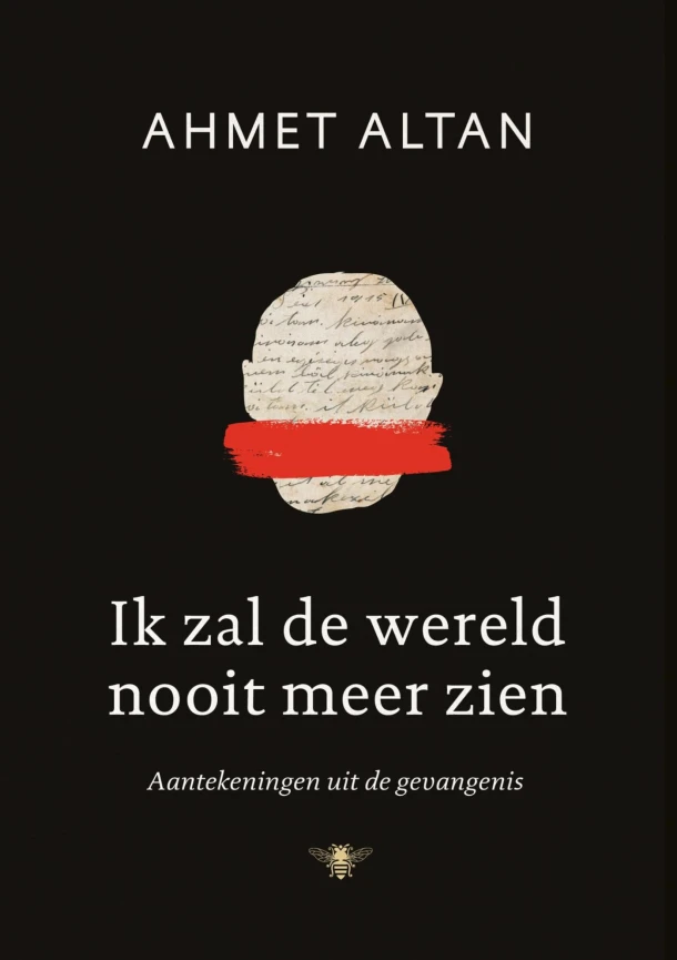 Ik zal de wereld nooit meer zien – Ahmet Altan – boek cover