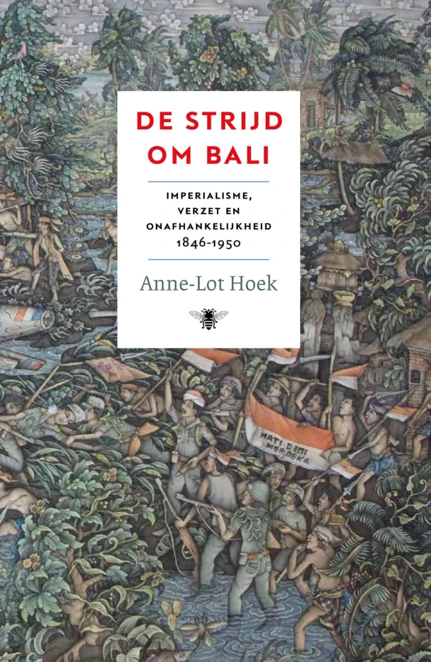 De strijd om Bali – Anne-Lot Hoek – boek cover