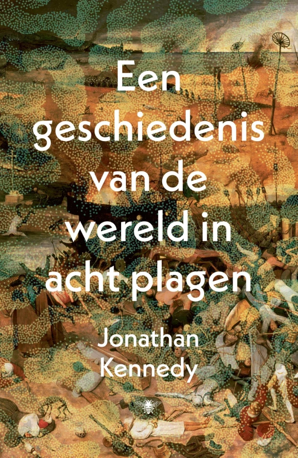 Een geschiedenis van de wereld in acht plagen – Jonathan Kennedy – boek cover