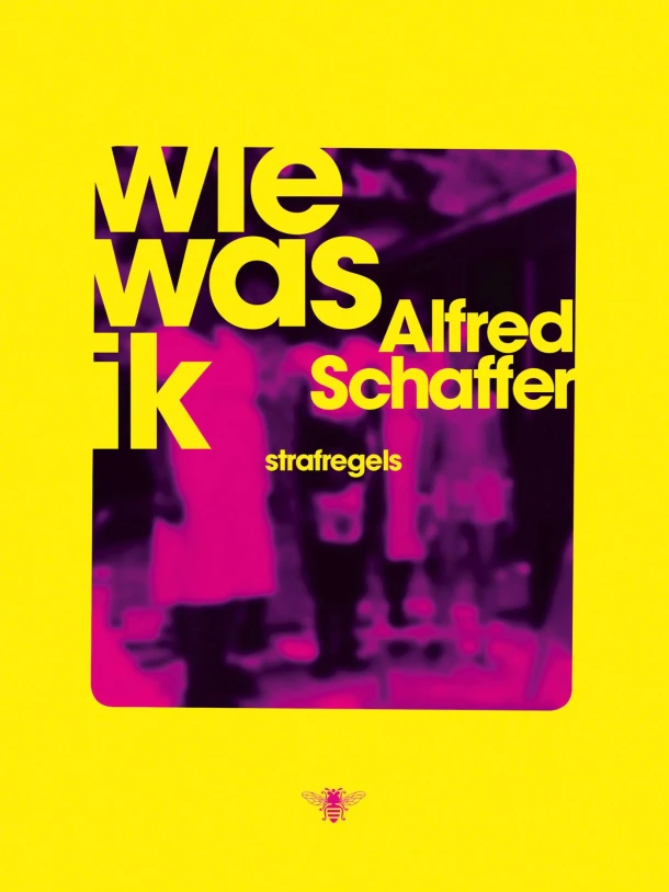 Wie was ik – Alfred Schaffer – boek cover