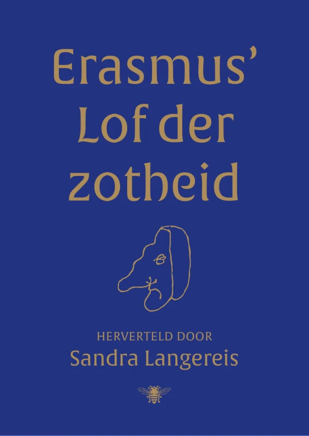 Erasmus' Lof der Zotheid – Sandra Langereis – boek cover