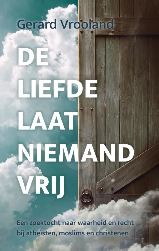 De liefde laat niemand vrij – Gerard Vrooland – boek cover