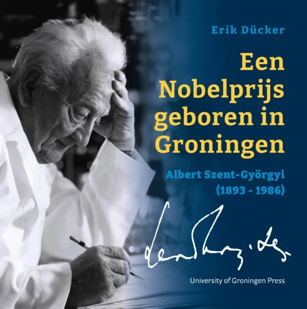 Een Nobelprijs geboren in Groningen – Erik Dücker – boek cover