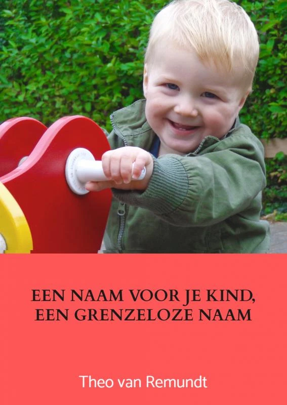Een naam voor je kind, een grenzeloze naam – Theo van Remundt – boek cover