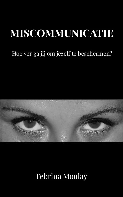 Miscommunicatie – Tebrina Moulay – boek cover