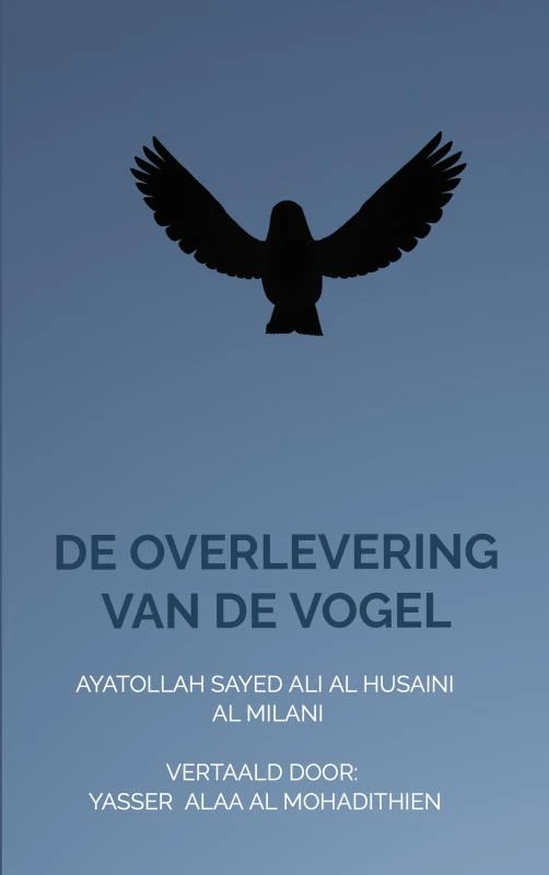 De overlevering van de vogel – Yasser Alaa al Mohadithien – boek cover