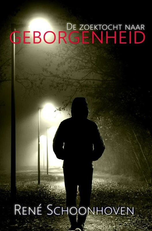 De zoektocht naar Geborgenheid – Rene Schoonhoven – boek cover