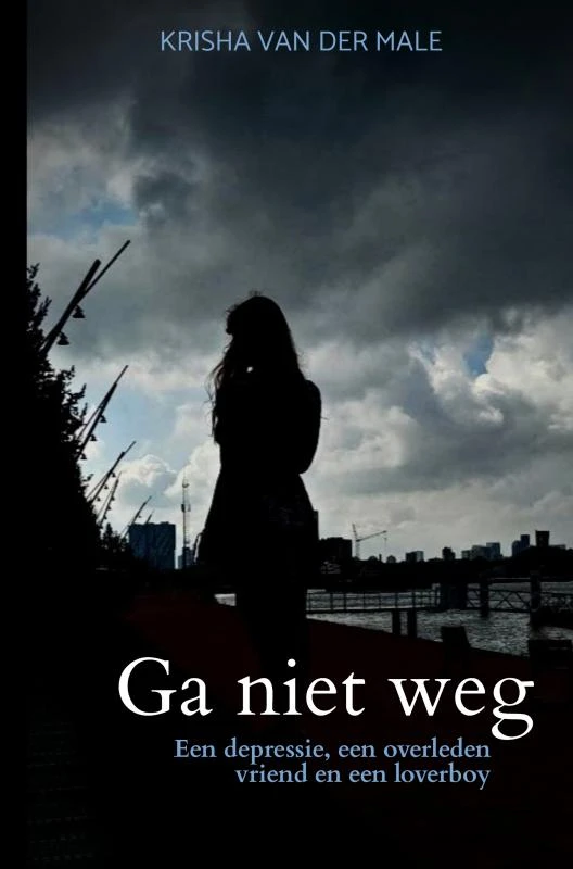 Ga niet weg ā Krisha Van der Male ā boek cover