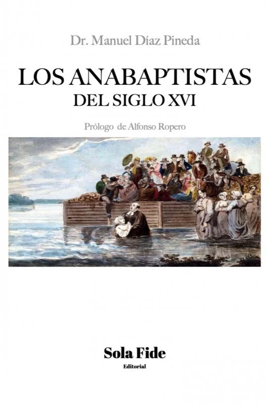 Los anabaptistas del S. XVI – Manuel Díaz Pineda – boek cover