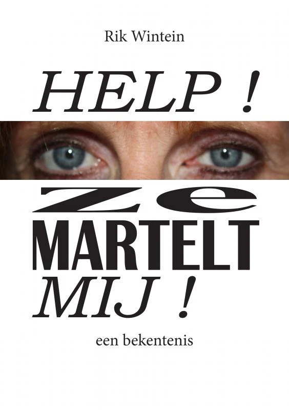 Help! Ze Martelt Mij! – Rik Wintein – boek cover