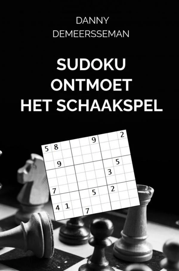 Sudoku ontmoet het Schaakspel – Danny Demeersseman – boek cover