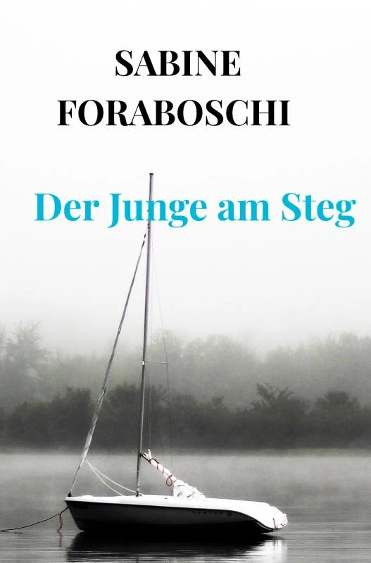 Der Junge am Steg – Sabine Foraboschi – boek cover