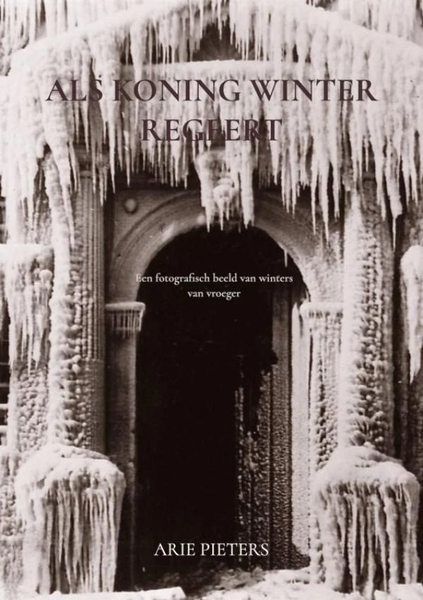 Als Koning Winter regeert – Arie Pieters – boek cover