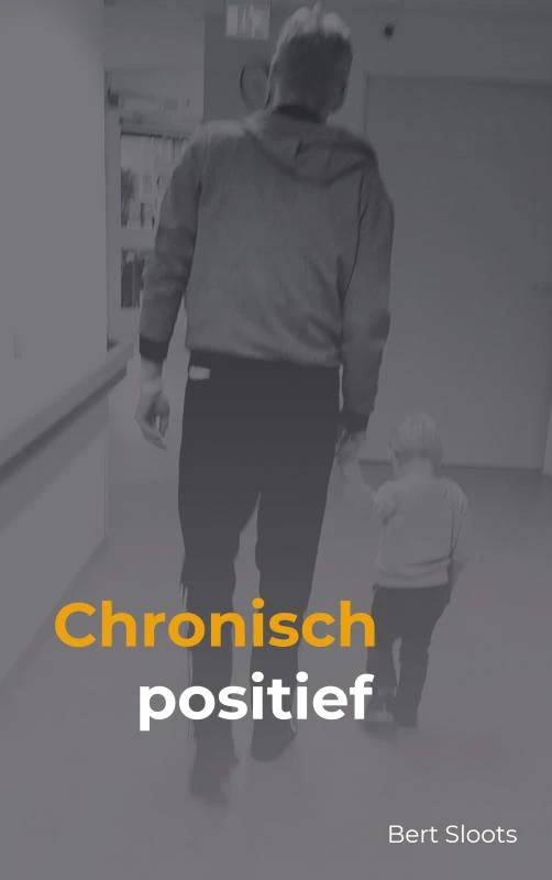 Chronisch positief – Bert Sloots – boek cover