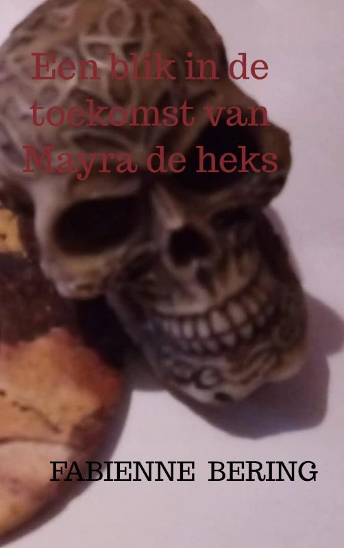 Een blik in de toekomst van Mayra de heks – Fabienne Bering – boek cover