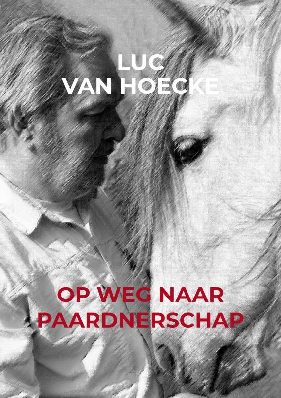 Op weg naar PAARDNERSCHAP – Luc Van Hoecke – boek cover