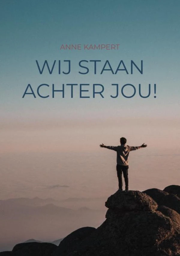 WIJ STAAN ACHTER JOU! – Anne Kampert – boek cover