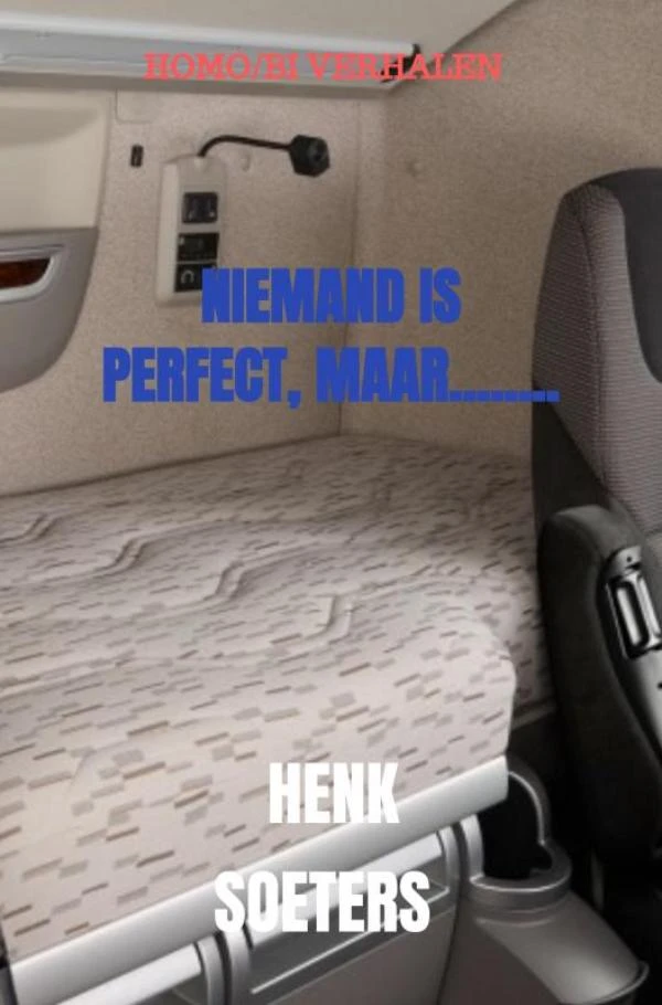 NIEMAND IS PERFECT, MAAR........ – Henk Soeters – boek cover