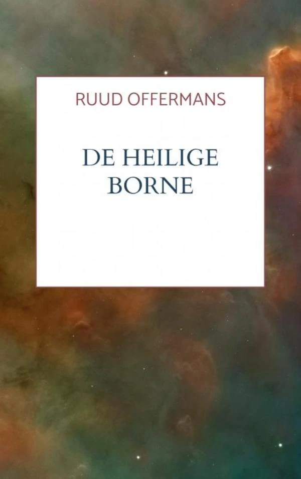 De Heilige Borne – Ruud Offermans – boek cover