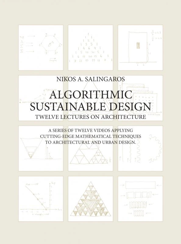 Algorithmic Sustainable Design: Twelve Lectures on Architecture – Nikos A. Salingaros – boek cover