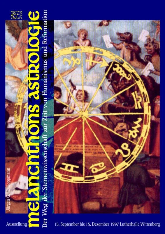 Melanchthons Astrologie - Der Weg der Sternenwissenschaft zur Zeit von Humanismus und Reformation – Jürgen G. H. Hoppmann – boek cover