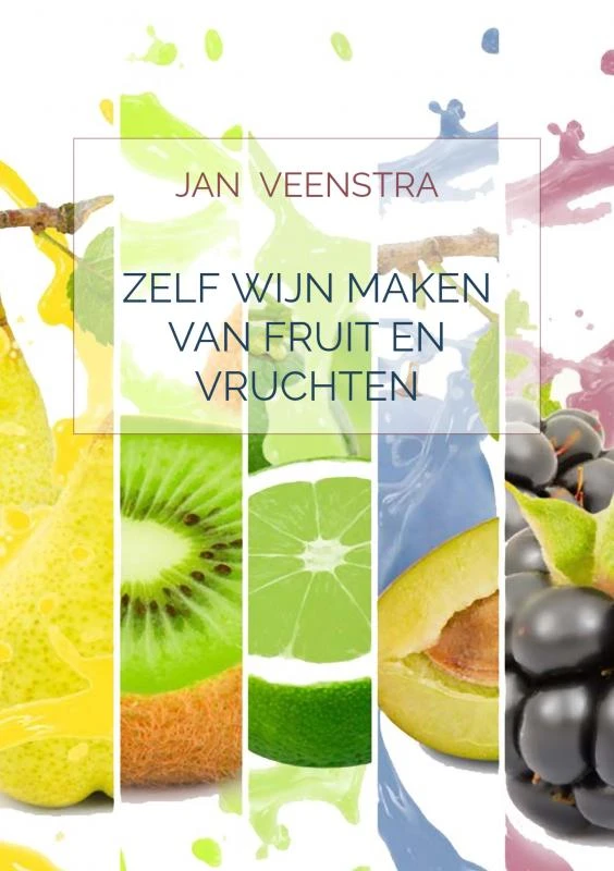 Zelf wijn maken van fruit en vruchten – Jan Veenstra – boek cover
