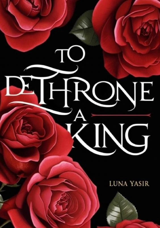 To Dethrone a King – Luna Yasir – boek cover
