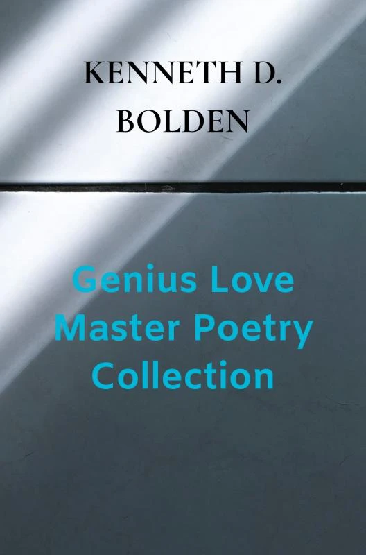 Genius Love Master Poetry Collection – Kenneth D. Bolden – boek cover