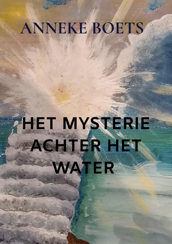 HET MYSTERIE ACHTER HET WATER – Anneke Boets – boek cover